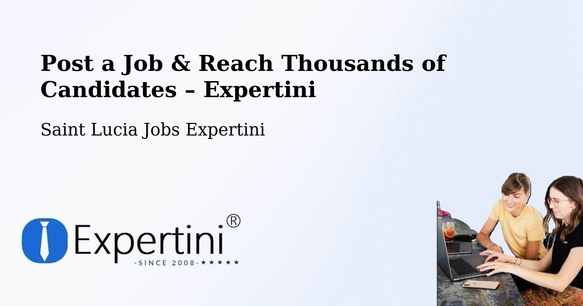 Post a Job in Jacmel – Hire the Right Talent - Jacmel, Saint Lucia Jobs Expertini
