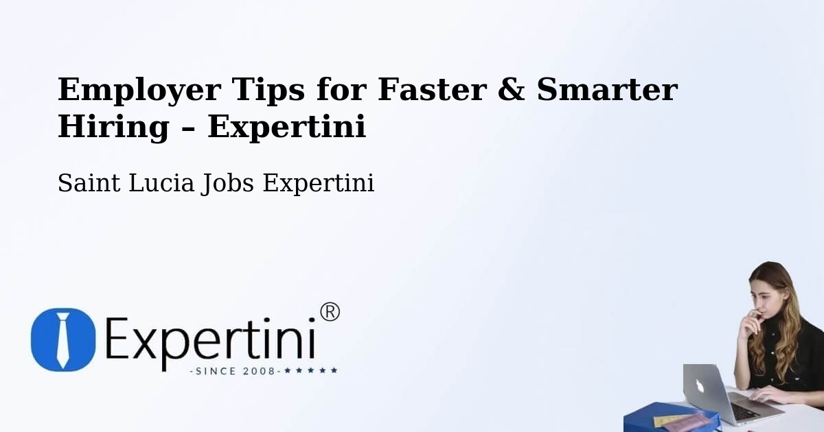 Employer Tips for Hiring & Recruitment – Jacmel - Jacmel, Saint Lucia Jobs Expertini