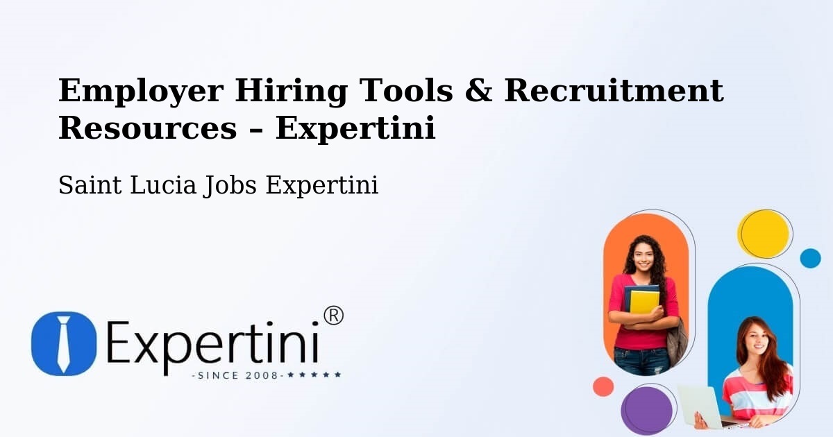 Employer Hiring Tools & Recruitment Resources – Jacmel - Jacmel, Saint Lucia Jobs Expertini