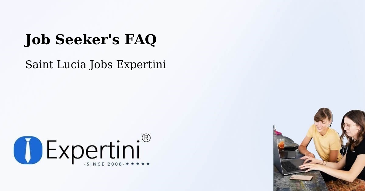 Job Seeker FAQ – Jacmel - Saint Lucia Jobs Expertini