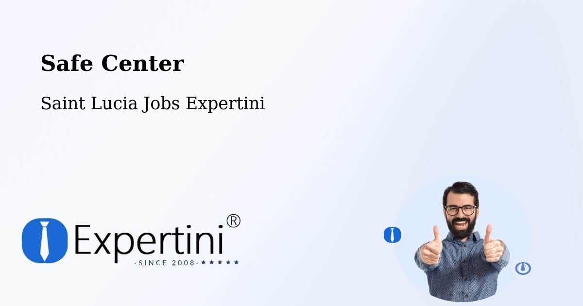 Safety Center – Jacmel - Saint Lucia Jobs Expertini
